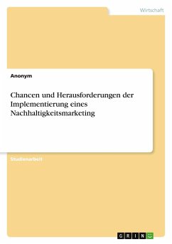 Chancen und Herausforderungen der Implementierung eines Nachhaltigkeitsmarketing