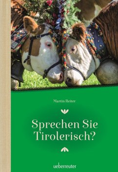 Sprechen Sie Tirolerisch - Reiter, Martin