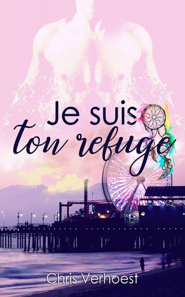 Je suis ton refuge (eBook, ePUB)