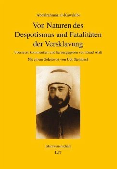 Von Naturen des Despotismus und Fatalitäten der Versklavung - al-Kawakibi, Abdulrahman