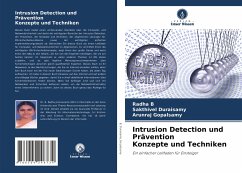 Intrusion Detection und Prävention Konzepte und Techniken - B, Radha;Duraisamy, Sakthivel;Gopalsamy, Arunraj