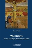 Why Believe: Essays on Religion, Rationality and Belief
