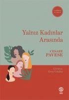 Yalniz Kadinlar Arasinda - Pavese, Cesare