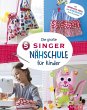 Die große SINGER Nähschule für Kinder - Bild 1