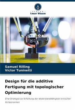 Design für die additive Fertigung mit topologischer Optimierung - Rilling, Samuel;Tuninetti, Víctor