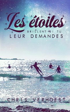Les étoiles brillent si tu leur demandes (eBook, ePUB) - Verhoest, Chris