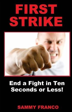 First Strike: End a Fight in Ten Seconds or Less! - Franco, Sammy