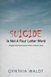 Suicide Is Not A Four Letter Word... - Bild 1