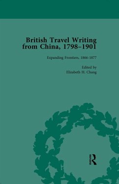 British Travel Writing from China, 1798-1901, Volume 3 (eBook, ePUB) - Chang, Elizabeth H