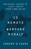 Is Remote Warfare Moral? (eBook, ePUB)