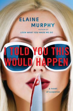 I Told You This Would Happen (eBook, ePUB) - Murphy, Elaine