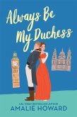 Always Be My Duchess (eBook, ePUB)
