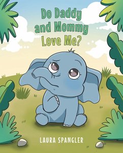 Do Daddy and Mommy Love Me? (eBook, ePUB) - Spangler, Laura