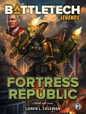 BattleTech Legends: Fortress Republic (eBook, ePUB)
