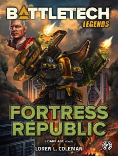 BattleTech Legends: Fortress Republic (eBook, ePUB) - Coleman, Loren L.