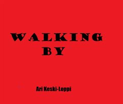Walking By (eBook, ePUB) - Keski-Loppi, Ari
