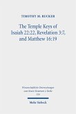 The Temple Keys of Isaiah 22:22, Revelation 3:7, and Matthew 16:19 (eBook, PDF)