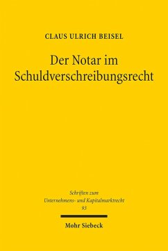 Der Notar im Schuldverschreibungsrecht (eBook, PDF) - Beisel, Claus Ulrich