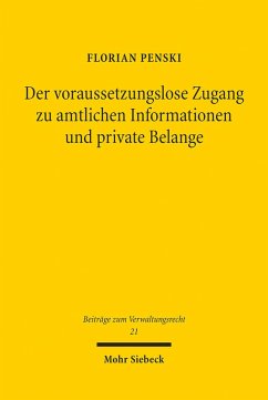 Der voraussetzungslose Zugang zu amtlichen Informationen und private Belange (eBook, PDF) - Penski, Florian