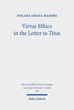 Virtue Ethics in the Letter to Titus (eBook, PDF) - Manomi, Dogara Ishaya