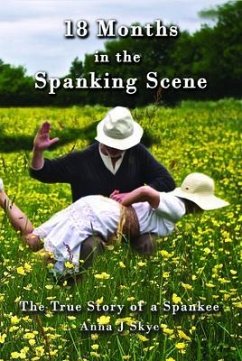 18 Months in the Spanking Scene (eBook, ePUB) - Skye, Anna