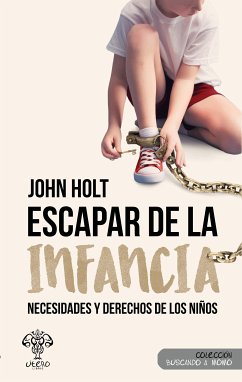 Escapar de la infancia (eBook, ePUB) - Holt, John