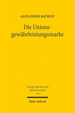 Die Unionsgewährleistungsmarke (eBook, PDF) - Bathelt, Alexander