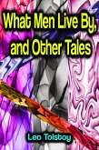 What Men Live By, and Other Tales (eBook, ePUB)