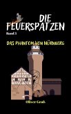 Die Feuerspatzen, Das Phantom von Nürnberg (eBook, ePUB)