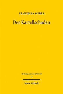 Der Kartellschaden (eBook, PDF) - Weber, Franziska