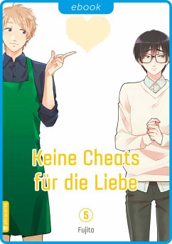 Keine Cheats für die Liebe Bd.5 (eBook, ePUB) - Fujita