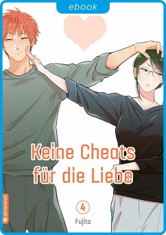 Keine Cheats für die Liebe Bd.4 (eBook, ePUB) - Fujita