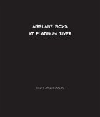 Airplane Boys at Platinum River (eBook, ePUB) Airplane Boys at Platinum River (eBook, ePUB)