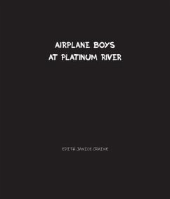 Airplane Boys at Platinum River (eBook, ePUB) - Craine, Edith