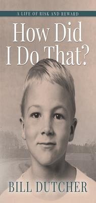 How Did I Do That? (eBook, ePUB) - Dutcher, Bill