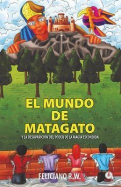 El mundo de Matagato (eBook, ePUB) - R. W., Feliciano