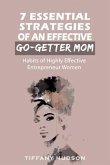 7 Essential Strategies of an Effective Go-Getter Mom (eBook, ePUB)