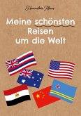 Meine schönsten Reisen um die Welt (eBook, ePUB)