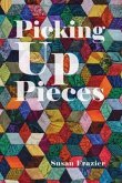 Picking Up Pieces (eBook, ePUB)