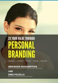 Double Your Value Through Personal Branding (Personal Mastery, #1) (eBook, ePUB)