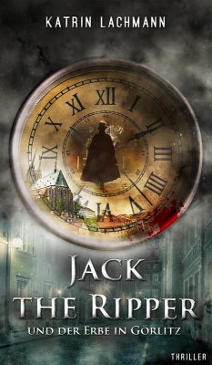 Jack the Ripper und der Erbe in Görlitz (eBook, ePUB) - Lachmann, Katrin