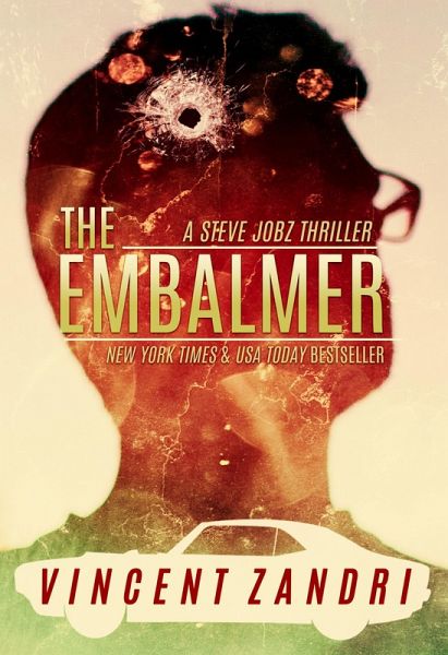 The Embalmer (A Steve Jobz Thriller) (eBook, ePUB) The Embalmer (A Steve Jobz Thriller) (eBook, ePUB)