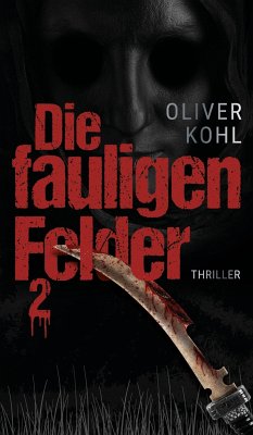 Die fauligen Felder 2 (eBook, ePUB) - Kohl, Oliver