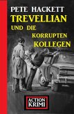 Trevellian und die korrupten Kollegen: Action Krimi (eBook, ePUB)