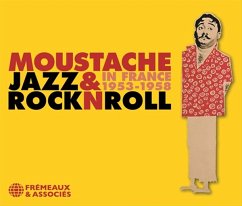 Jazz & Rock'N'Roll In France 1953-1958 - Moustache