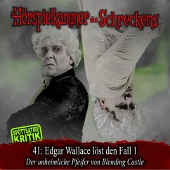 Folge 41: Edgar Wallace löst den Fall 1 - Der unheimliche Pfeifer von Blending Castle (MP3-Download)