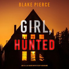 Girl, Hunted (An Ella Dark FBI Suspense Thriller—Book 3) (MP3-Download) - Pierce, Blake