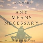 Any Means Necessary (A Luke Stone Thriller—Book #1) (MP3-Download)