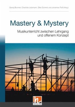 Mastery & Mystery - Brunner, Georg;Lietzmann, Charlotte;Schmid, Silke