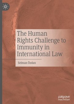 The Human Rights Challenge to Immunity in International Law - Özdan, Selman